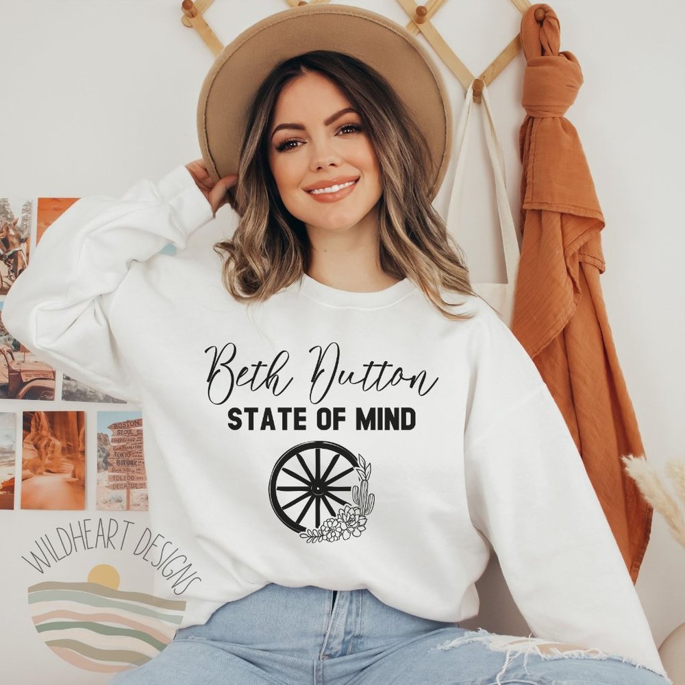 Beth Dutton State Of Mind Yellowstone Sweatshirt Unisex Pullover Crew Neck